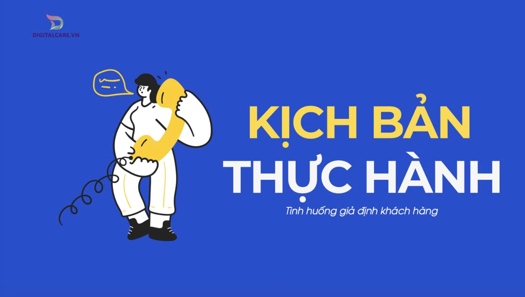 Tài liệu huấn luyện telesales và tư vấn khách hàng của DigitalCare.